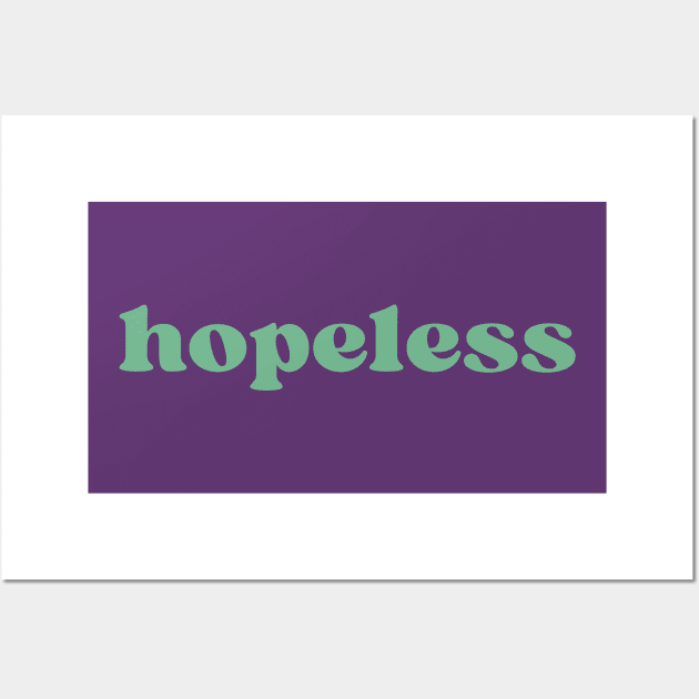 Hopeless Wall Art by la'lunadraw